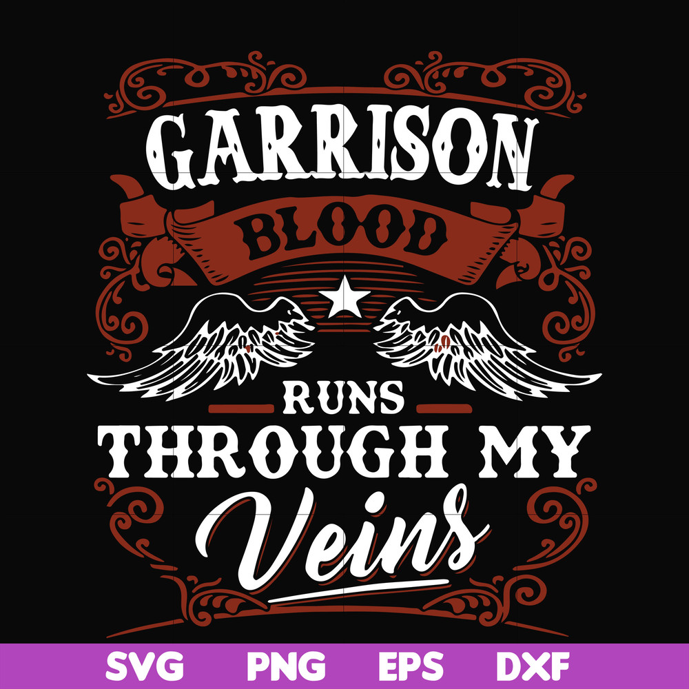 FN000346-Garrison blood runs through my veins svg, png, dxf, eps file FN000346.jpg