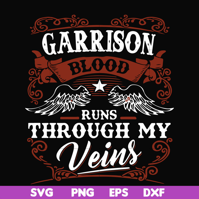 FN000346-Garrison blood runs through my veins svg, png, dxf, eps file FN000346.jpg