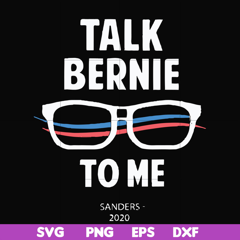 FN000352-Talk bernie to me svg, png, dxf, eps file FN000352.jpg