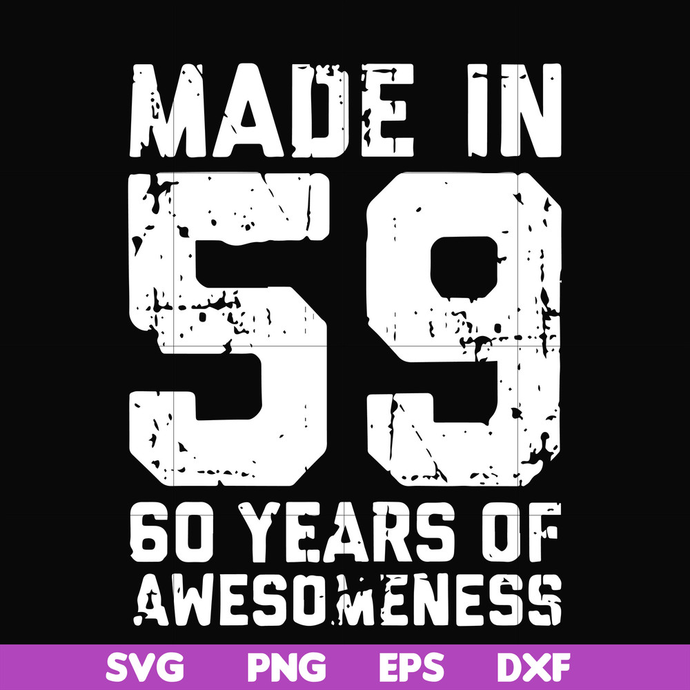 FN00041-Made in 59 60 years of awesomeness svg, png, dxf, eps file FN00041.jpg