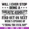 FN000466-Will I ever stop being a sarcastic asshole find out on next week's episode of I think the fuck not svg, png, dxf, eps file FN000466.jpg