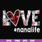 FN000537-Love #nanalife svg, png, dxf, eps file FN000537.jpg