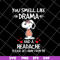 FN11062128-Snoopy you smell Like drama svg, png, dxf, eps digital file FN11062128.jpg
