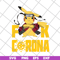 FN12062102-Pikachu Naruto Fuck Corona svg, png, dxf, eps digital file FN12062102.jpg