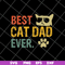 FTD01062104-Best cat dad ever svg, eps, png, dxf digital file FTD01062104.jpg