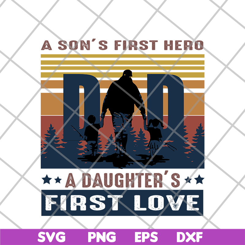 FTD02062101-A Son’s First Hero Dad A Daughter’s First Lovesvg, png, dxf, eps digital file FTD02062101.jpg
