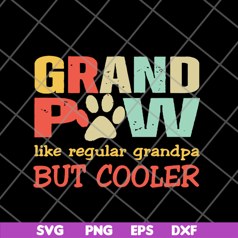 FTD05062106-Grand paw like regular grandpa but cooler fathers day svg, png, dxf, eps digital file FTD05062106.jpg