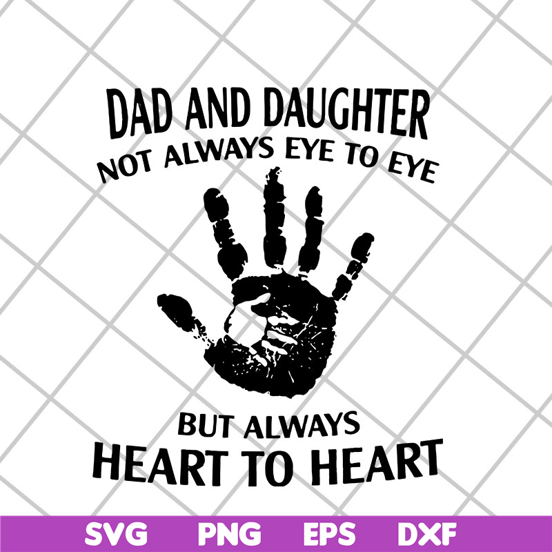 FTD06052136-daddy and daughter not always eye to eye svg, png, dxf, eps digital file FTD06052136.jpg