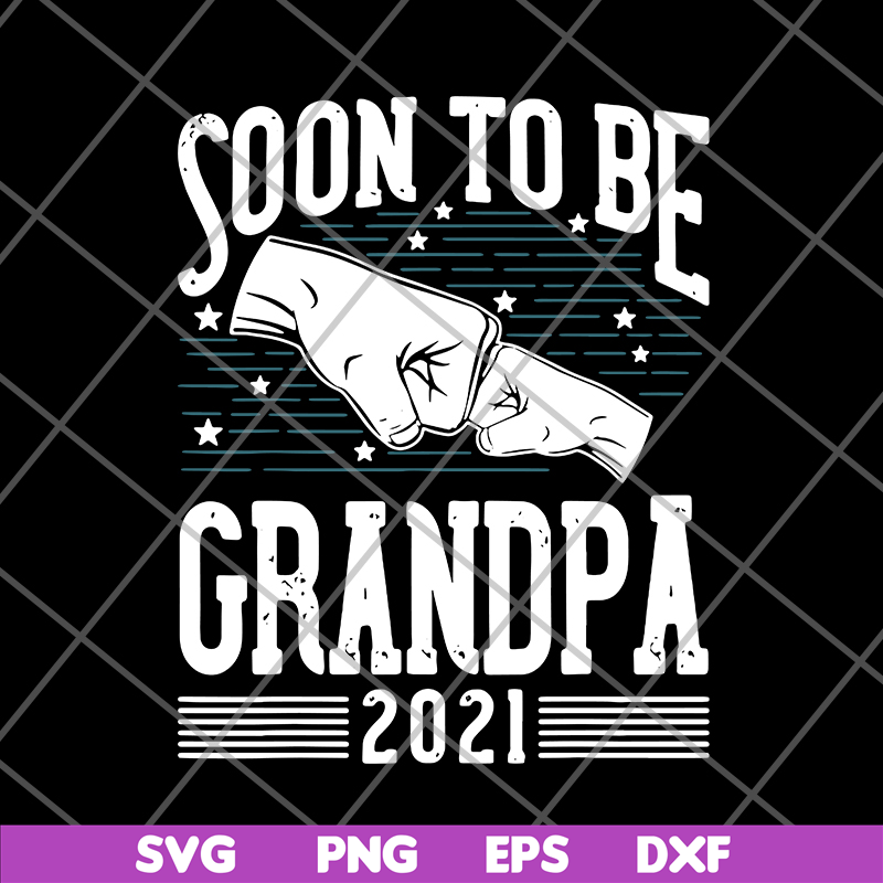 FTD07062105- Soon to be grandpa 2021 svg, png, dxf, eps digital file FTD07062105.jpg