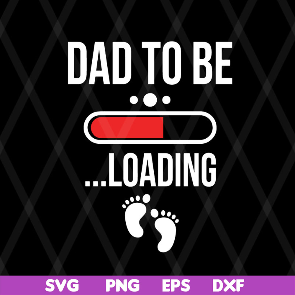 FTD08062111- Dad to be loading svg, png, dxf, eps digital file FTD08062111.jpg