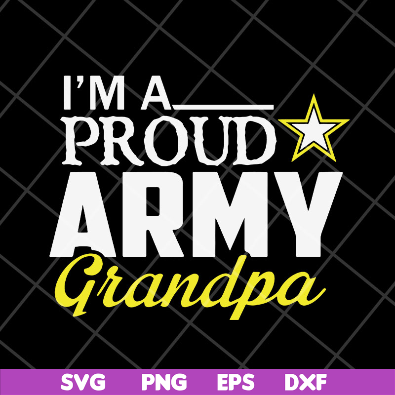 FTD10052112-i-m-a-proud-army-grandpa svg, png, dxf, eps digital file FTD10052112.jpg