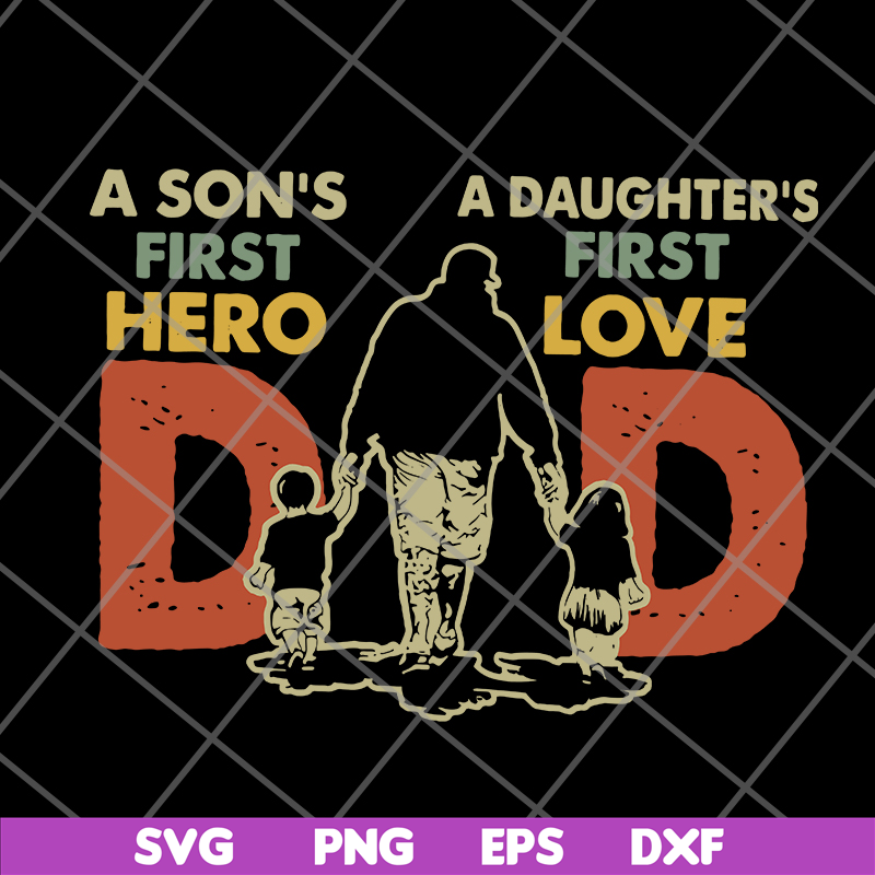 FTD10062128-Dad first hero first love svg, png, dxf, eps digital file FTD10062128.jpg