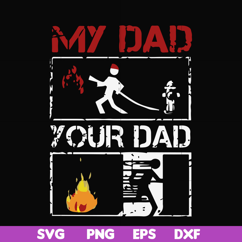 FTD12-my dad your dad svg, png, dxf, eps, digital file FTD12.jpg