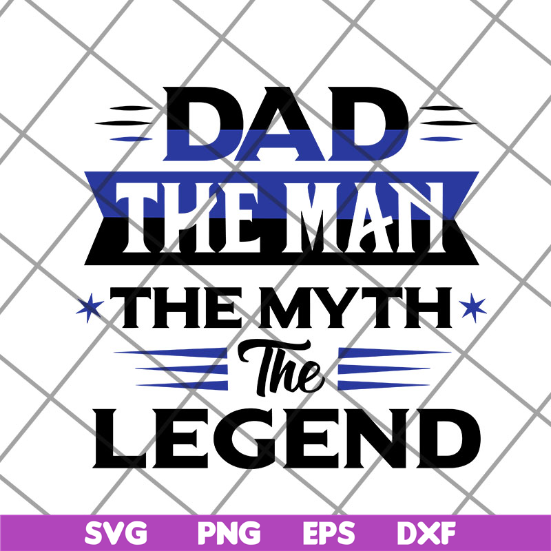 FTD14052113-Dad The Man The Myth The Legend svg, png, dxf, eps digital file FTD14052113.jpg