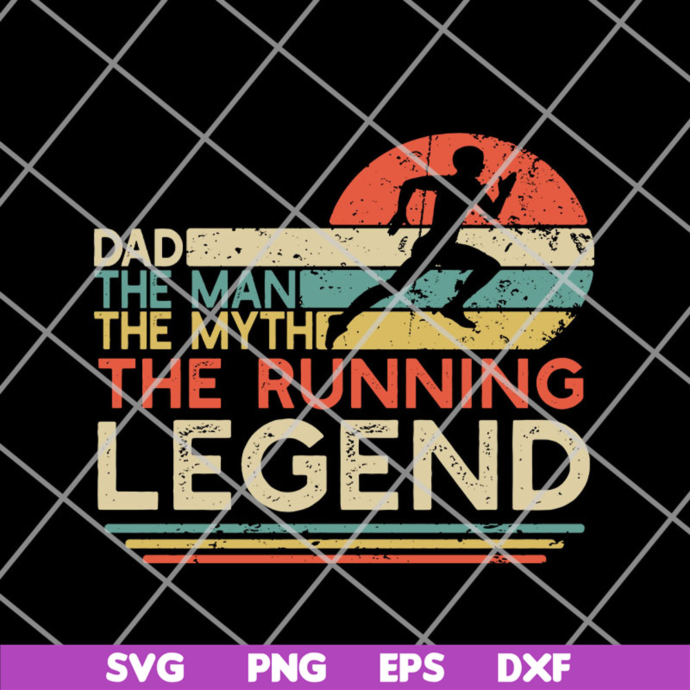 FTD14052121- Dad The Man The Myth The Running Legend svg, png, dxf, eps digital file FTD14052121.jpg