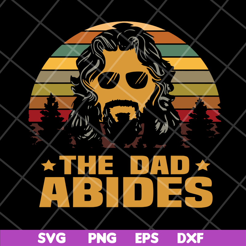 FTD18052101-the dad abides svg, png, dxf, eps digital file FTD18052101.jpg