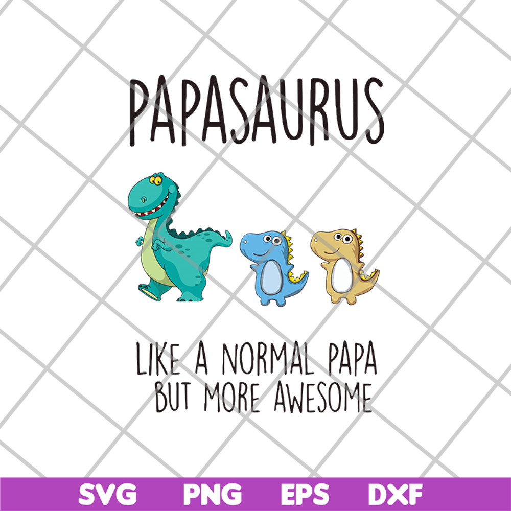 FTD24052111-papasaurus svg, png, dxf, eps digital file FTD24052111.jpg