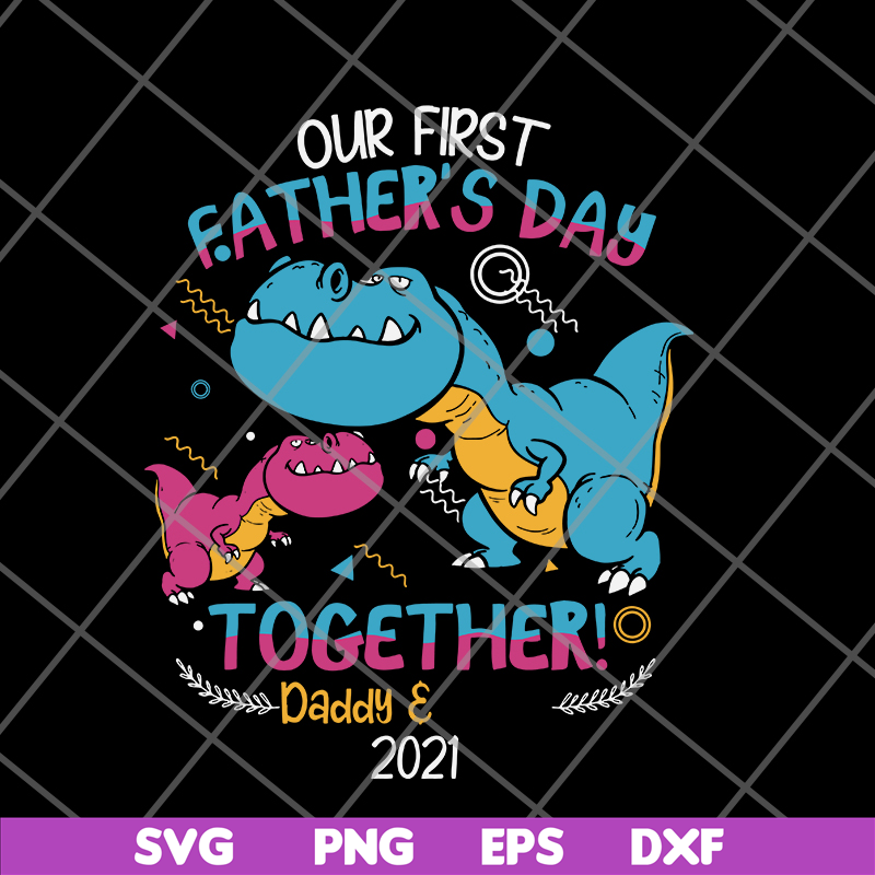 FTD27052111-our fisrt father's day svg, png, dxf, eps digital file FTD27052111.jpg