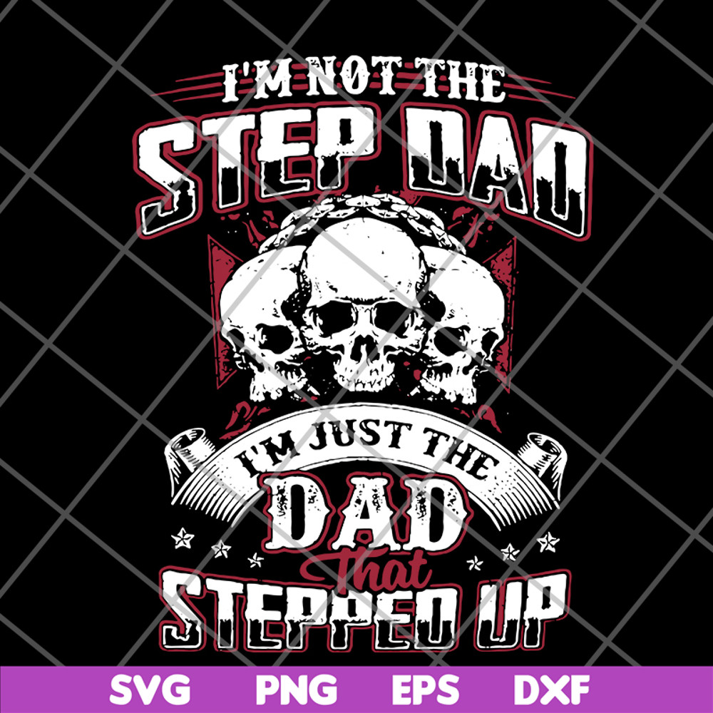 FTD27052113-Im Not The Step Dad svg, png, dxf, eps digital file FTD27052113.jpg