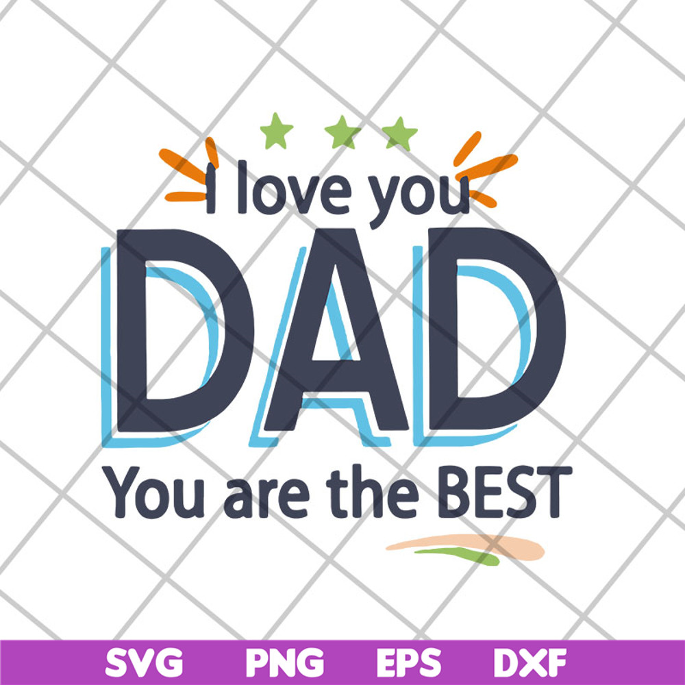 FTD28042122-I love you dad you are the best svg, Fathers day svg, png, dxf, eps digital file FTD28042122.jpg
