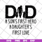 FTD28052111-Dad a son's first hero svg, png, dxf, eps digital file FTD28052111.jpg
