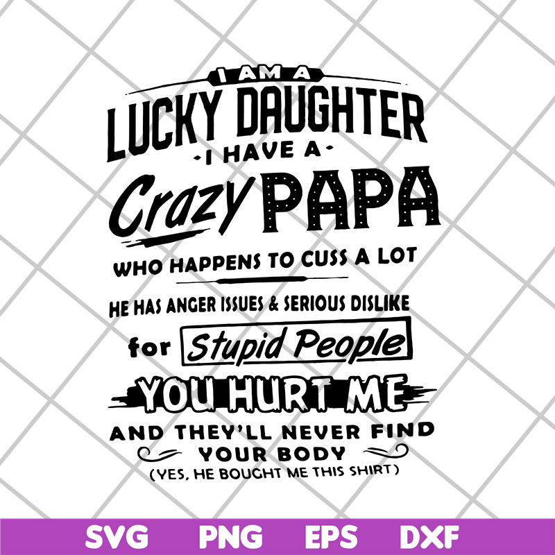 FTD29042118-Lucky daughter svg, Fathers day svg, png, dxf, eps digital file FTD29042118.jpg