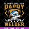 FTD29042132-Daddy welder svg, Fathers day svg, png, dxf, eps digital file FTD29042132.jpg