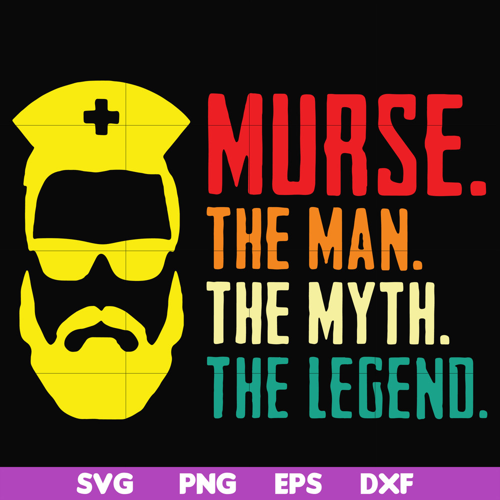FTD50-Murse, the man, the myth, the legend svg, png, dxf, eps, digital file FTD50.jpg