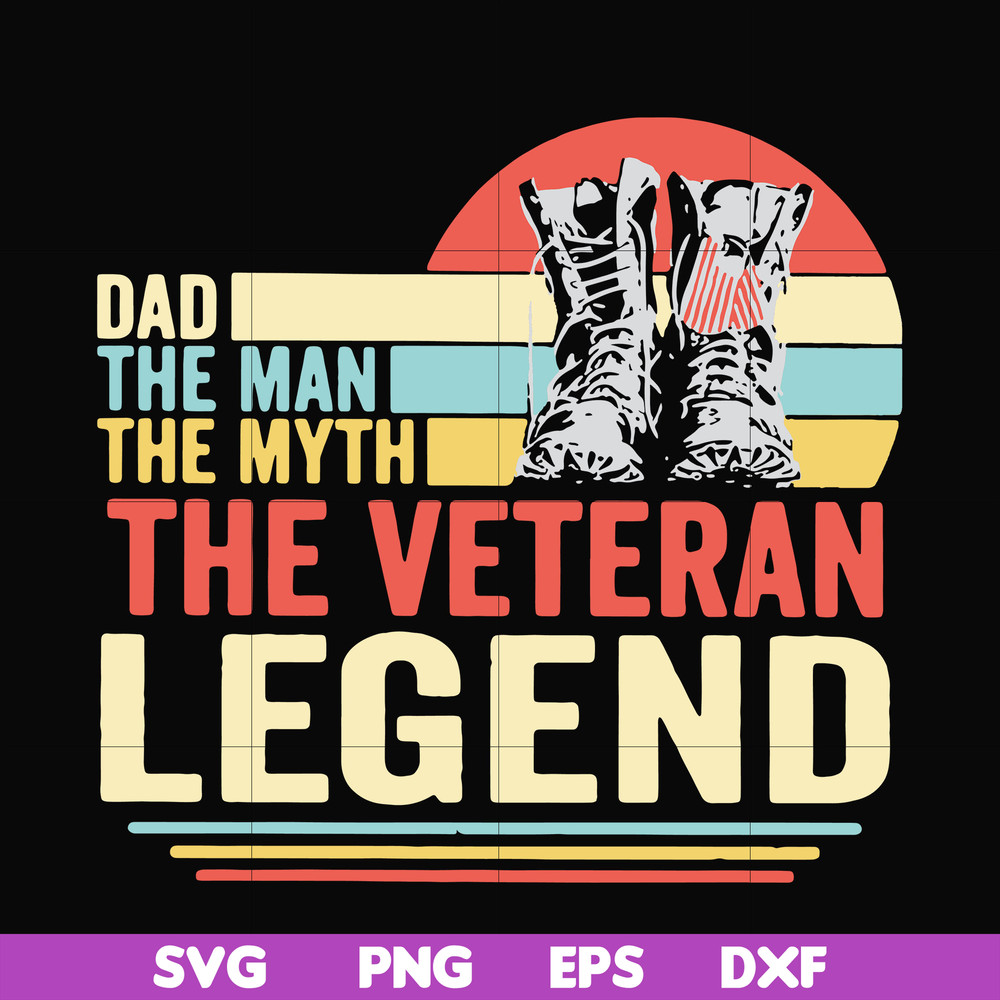 FTD51-Dad the man, the myth, the veteran legend svg, png, dxf, eps, digital file FTD51.jpg