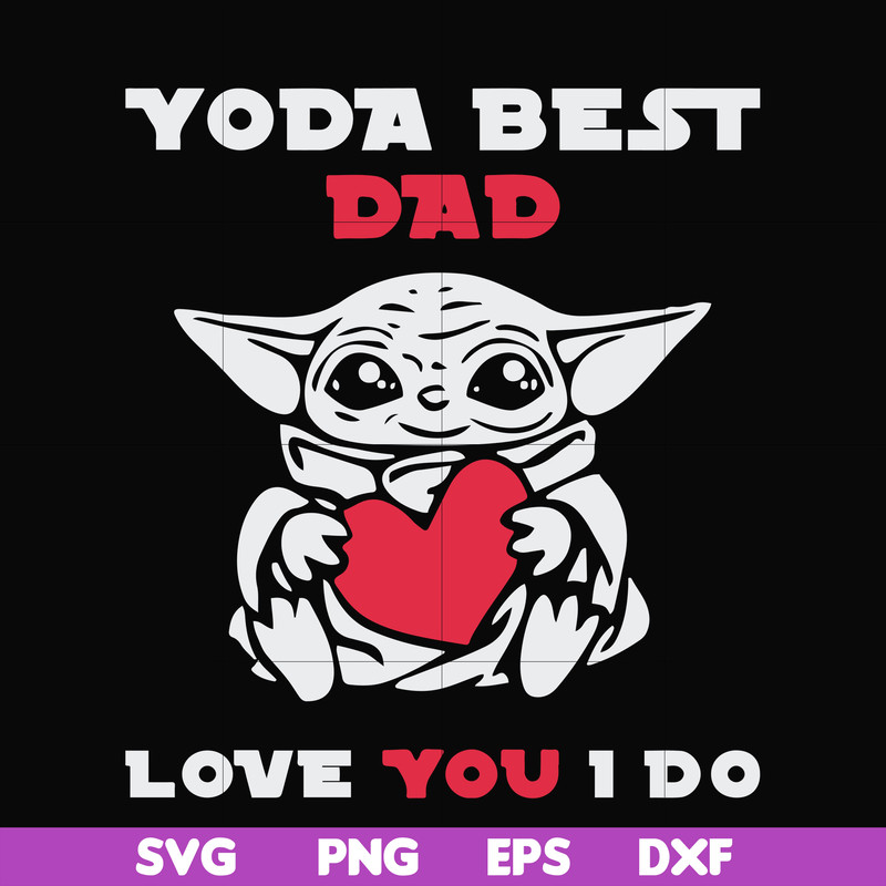 FTD71-Yoda best dad svg, png, dxf, eps, digital file FTD71.jpg