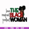 OTH0006-The Black Woman Love Respect Protect svg, png, dxf, eps digital file OTH0006.jpg