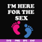 OTH0022-I am here for the sex svg, png, dxf, eps digital file OTH0022.jpg