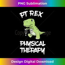 pt rex physical therapy cute t rex dinosaur shirt - retro png sublimation digital download
