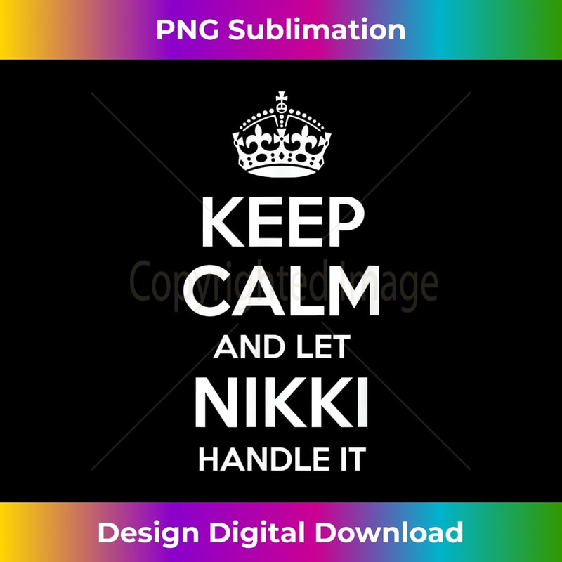 NIKKI Keep Calm Personalized Name Funny Birthday Idea 1 - Sublimation-Ready PNG File