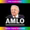 AMLO Andres Manuel Lopez Obrador Mexican President - Aesthetic Sublimation Digital File