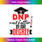 DNP Graduation Doctor of Nursing Practice Funny Nurse - Signature Sublimation PNG File