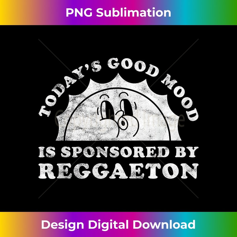 Funny Cute Retro Vintage Reggaeton or Latin Trap - Decorative Sublimation PNG File