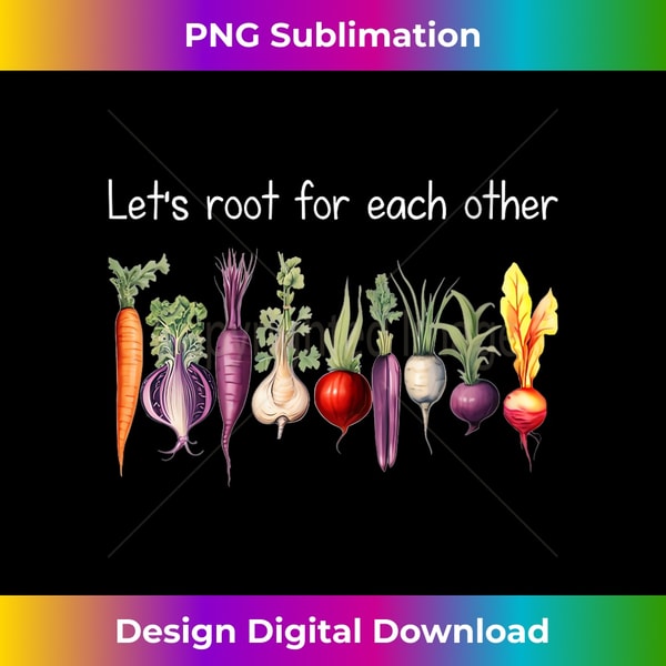 s Let's root for each other 1 - Stylish Sublimation Digital Download