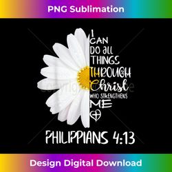 i can do all things through christ daisy for christian - elegant sublimation png download