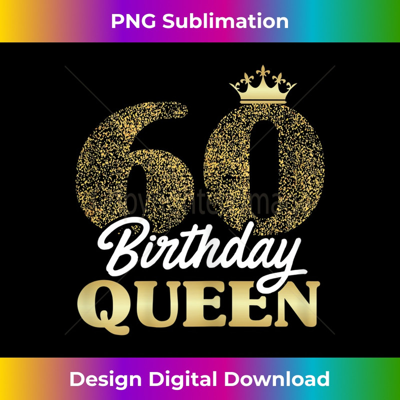 s 60th Birthday Girl Woman Cute Queen 60 years old Crown Bday 1 - Retro PNG Sublimation Digital Download