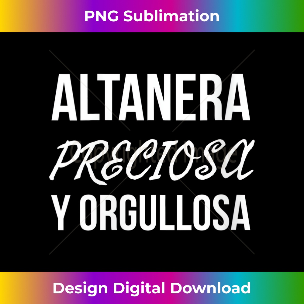 s Altanera Preciosa Y Orgullosa 1 - PNG Transparent Digital Download File for Sublimation