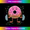 Weightlifing - Funny Fitness Workout Gym Donut Lover 1 - Professional Sublimation Digital Download