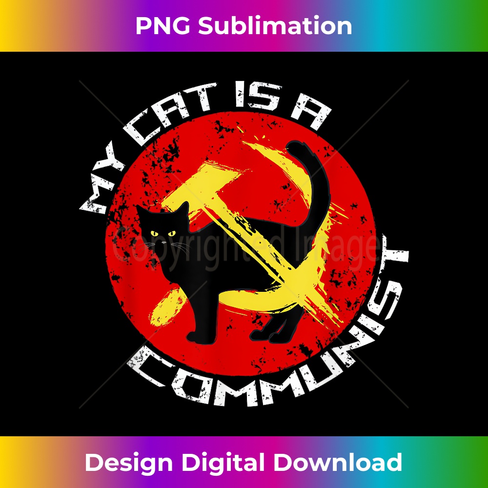 My Cat Is A Communist For Cat Lovers 1 - Aesthetic Sublimation Digital File