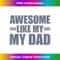 Awesome Like My Dad - Vintage Sublimation PNG Download