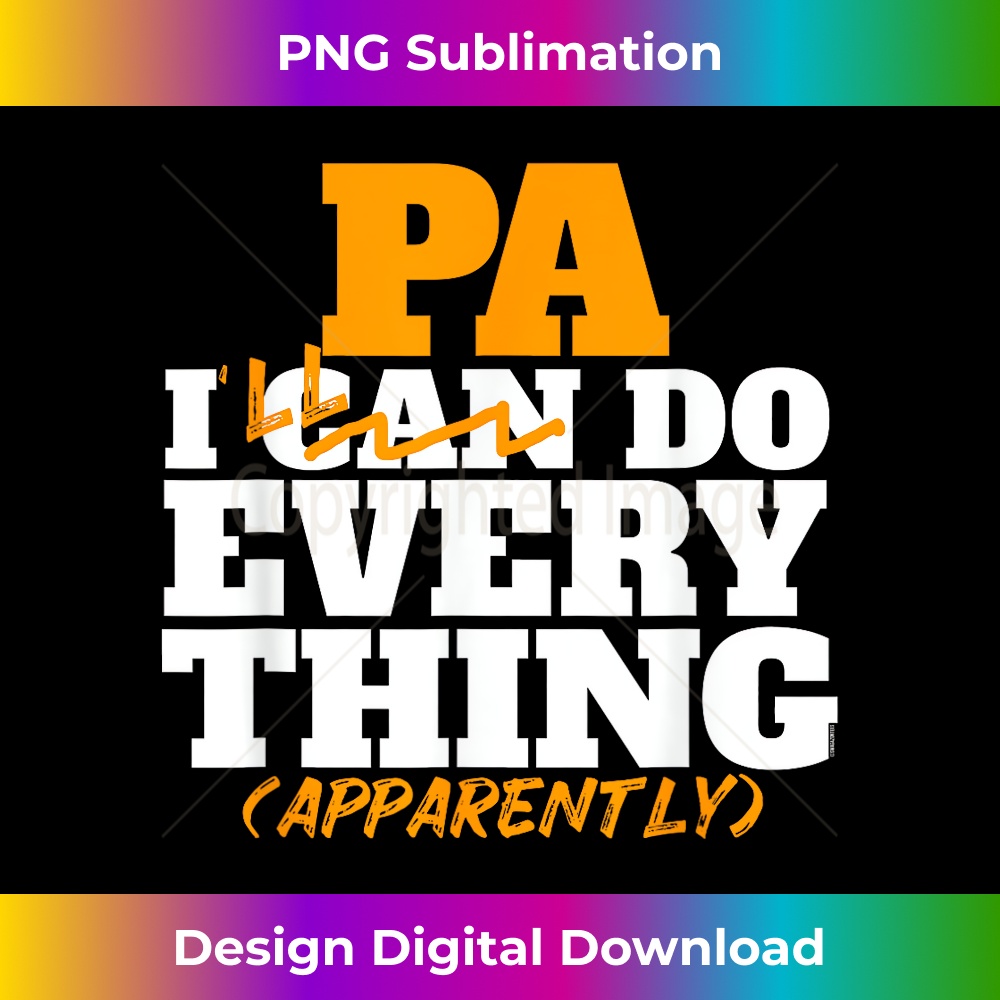 PA I'll Do Every Thing Apparently Process 1 - Elegant Sublimation PNG Download
