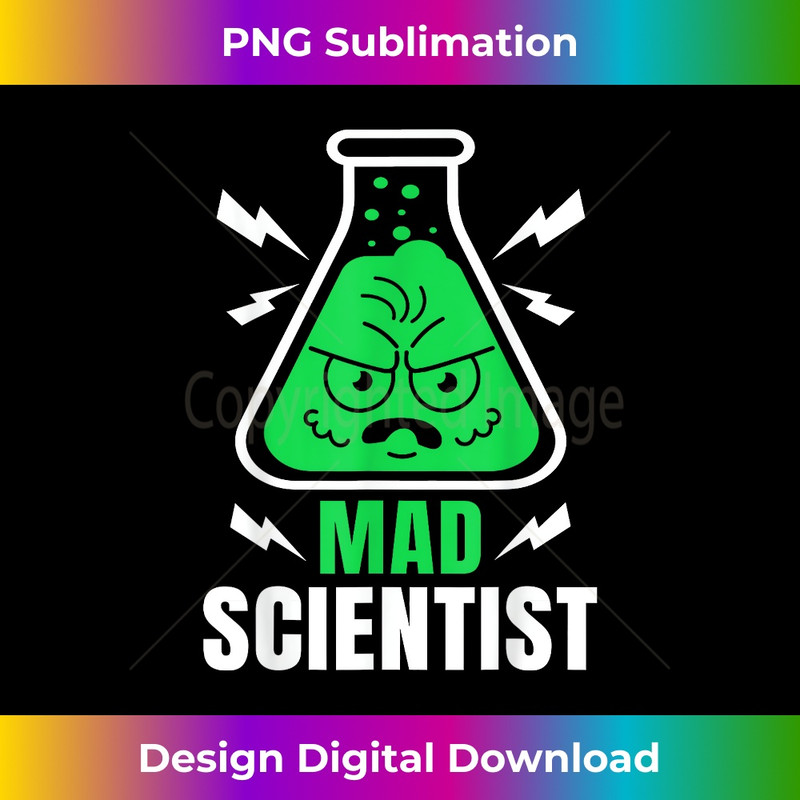 Mad Scientist Youth Adult Science Teacher Funny 1 - Signature Sublimation PNG File