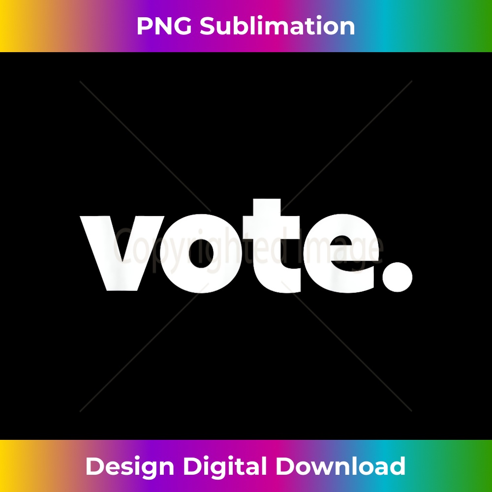 Vote - Election Voting Political 1 - Exclusive PNG Sublimation Download