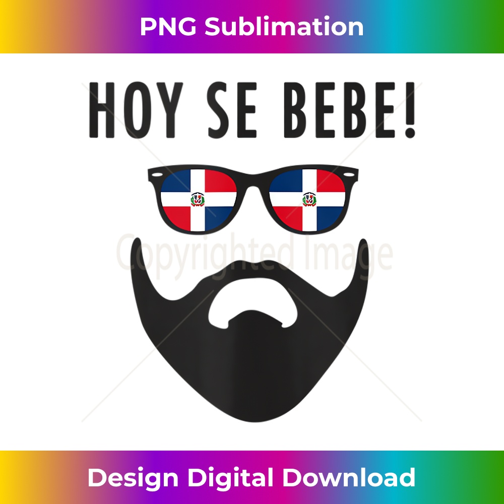 Hoy Se Bebe  Dominican Republic Flag Beard - Instant PNG Sublimation Download