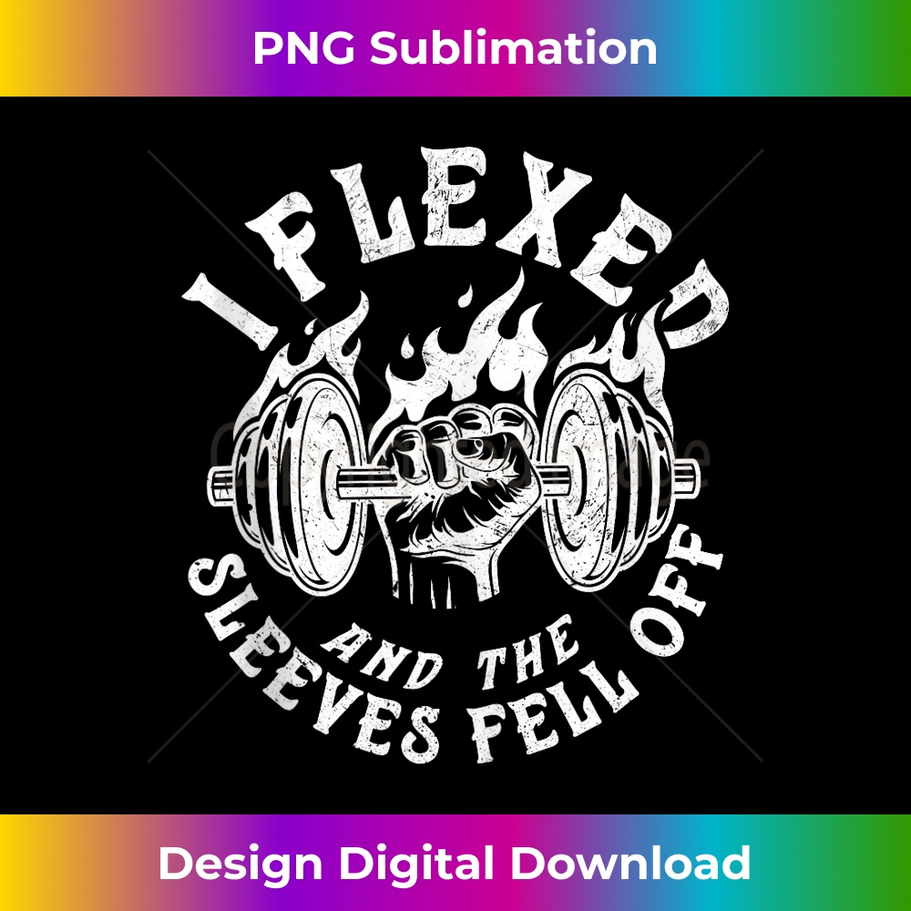 I Flexed And The Sleeves Fell Off Funny Workout Gym - Instant Sublimation Digital Download