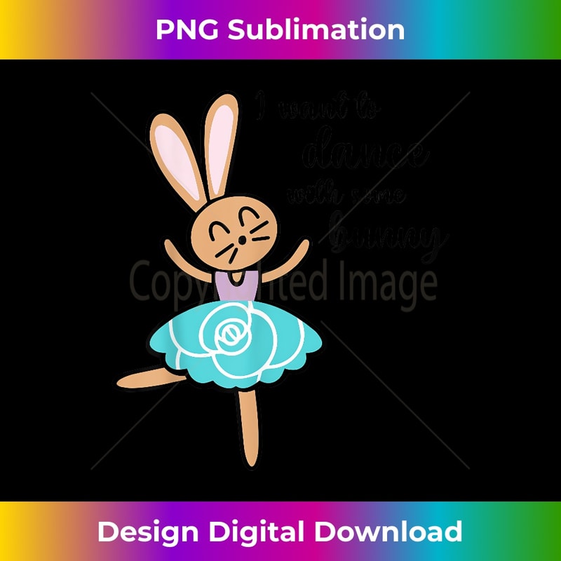 Spring Easter Bunny Dancing I Want to Dance Rabbit Ballerina 1 - Premium PNG Sublimation File